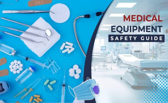 Safety First: Choose the Right Medical Equipment for Your Needs